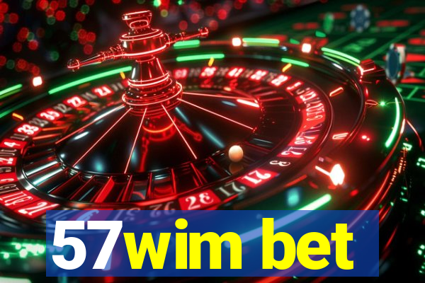 57wim bet